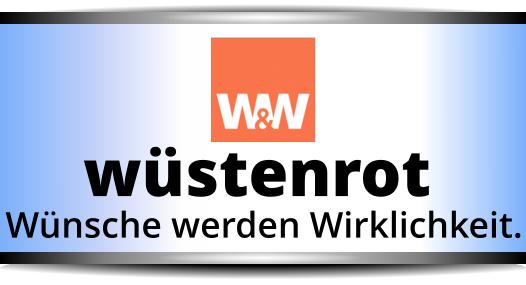 wüstenrot Wünsche werden Wirklichkeit.