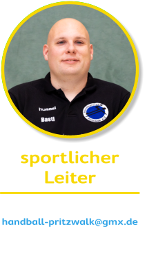 sportlicher Leiter Sebastian Wienke handball-pritzwalk@gmx.de 0172/3836925